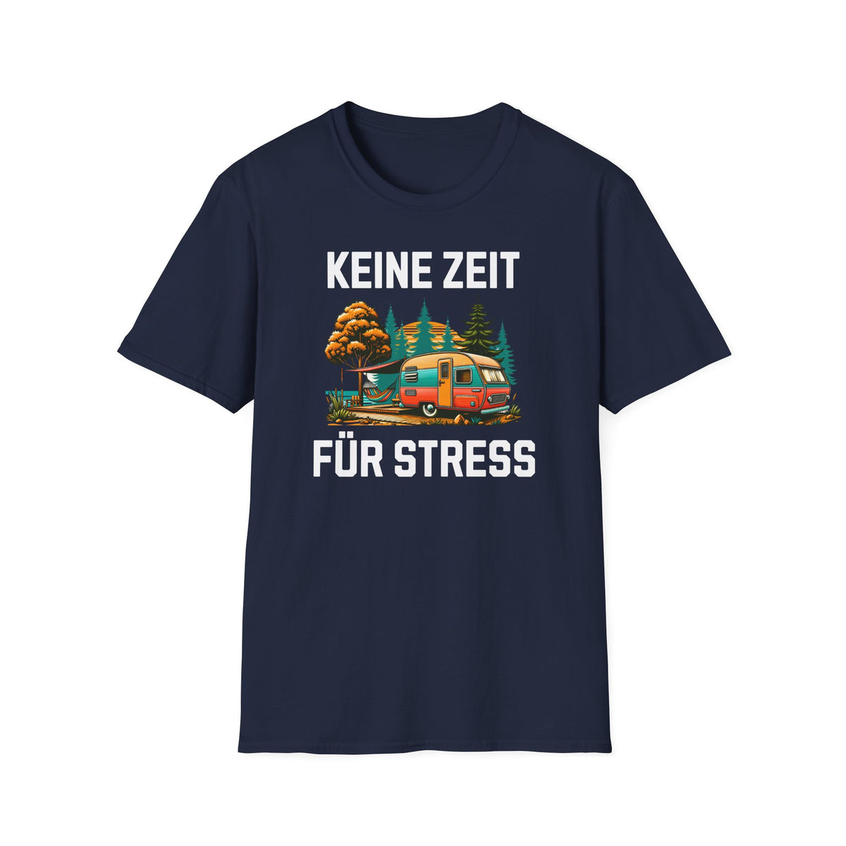 Camping T-Shirt - Keine Zeit für Stress 4