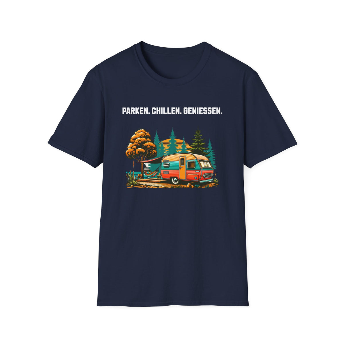 Camping T-Shirt - Parken. Chillen. Geniessen.